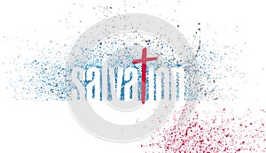 Salvation word and Christian cross graphic splatter background