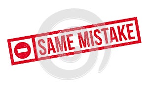 Same Mistake rubber stamp