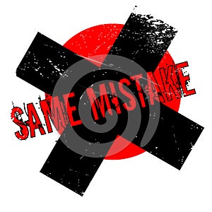 Same Mistake rubber stamp