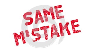 Same Mistake rubber stamp