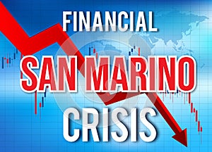 San Marino Financial Crisis Economic Collapse Market Crash Global Meltdown