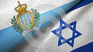 San Marino and Israel two flags textile cloth, fabric texture