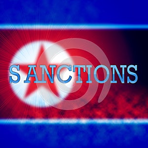 Sanctions On North Korea For Nukes 3d Illustration photo