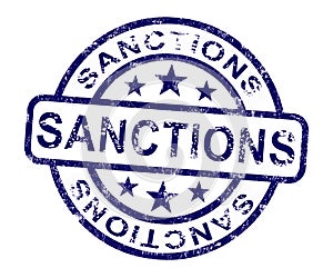 Sanctions Stamp Meaning Embargo Agreement Approval To Suspend Trade - 3d Illustration