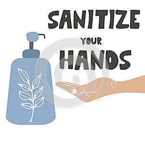 Sanitize your hands - text. Anti-Bacterial Sanitizer gel, Hand Sanitizer Dispenser, infection control concept. Sanitizer to