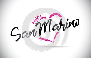 SanMarino I Just Love Word Text with Handwritten Font and Pink Heart Shape