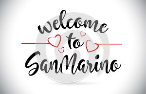 SanMarino Welcome To Message Vector Text with Red Love Hearts Il