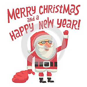 Santa Claus with a bag full of gifts. Merry Christmas and a Happy New Year Greeting card with hand lettering typography.