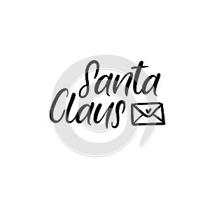 Santa Claus Hand Lettering Greeting Card. Vector Illistration. Modern Calligraphy.