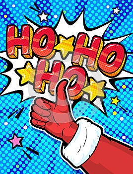 Santa Claus hand in red suit and mitten showing thumb up in pop art style. Sign like and Ho Ho Ho message on white photo