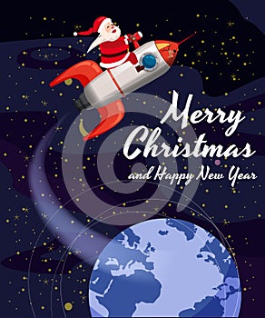 Santa Claus on a rocket flies in space around the Earth, Merry Christmas and Happy New Year. Winter, stars, vector