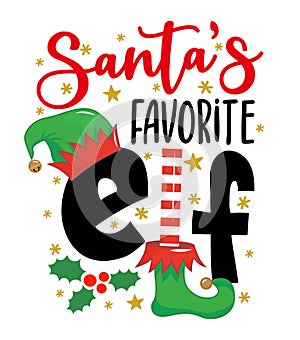 Santa`s favorite Elf - phrase for Christmas baby, kid clothes or ugly sweaters.