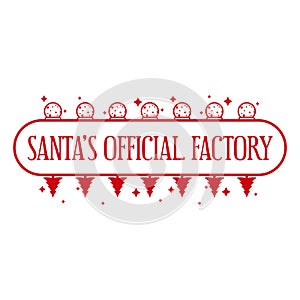 Santa\'s official factory - holiday stamp template for handmade gifts and letters.