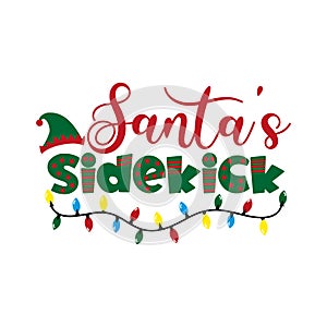 Santa`s Sidekick - funny text for Christmas.