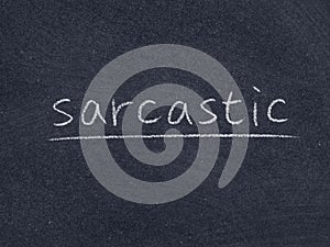 Sarcastic