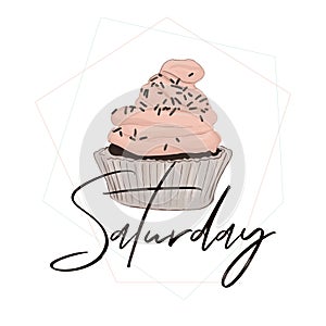 Saturday cake illustration. Weekend mood restaurant poster. Hand drawn tasty food dessert. Ssweet homemade birthday cak