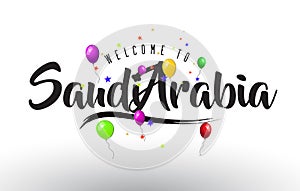 SaudiArabia Welcome to Text with Colorful Balloons and Stars Design photo