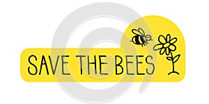 Save the Bees minimalistic lettering and drawing. Hand drawn vector sign