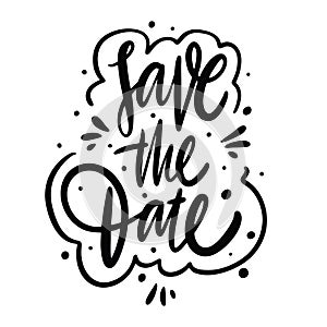 Save the date calligraphy phrase. Black ink. Hand drawn vector lettering.
