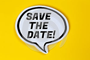 Save the date invitation message information in a speech bubble communication concept