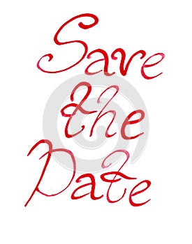 Save the date phrase in red. Isolated on white background. Wedding invitation.