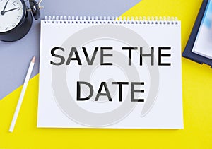 Save the date text written in Notebook. Business concept for remember not schedule anything else on this day