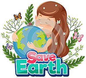 Save Earth banner design with a girl hugging earth globe