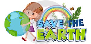 Save the earth concept with a girl hugging earth globe