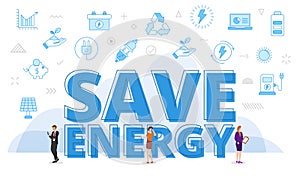 save energy concept with big words and people surrounded by related icon with blue color style