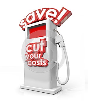 Save Fuel Gas Pump Filling Station Cut Your Costs Economy Budget