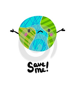 Save me hand drawn vector illustration in cartoon style sad planet earth and lettering blue green white pink