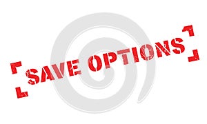 Save Options rubber stamp