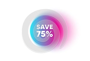 Save 75 percent off. Sale Discount offer price sign. Color neon gradient circle banner. Vector photo