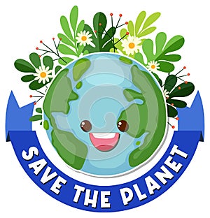 Save the planet text with a happy earth character