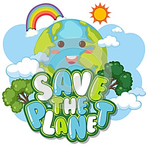 Save the planet text with a happy earth character