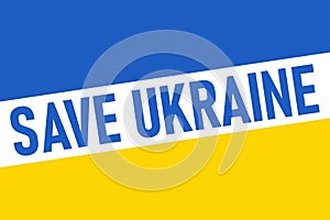 Save Ukraine banner concept. War against Ukraine. Vector image