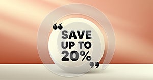 Save up to 20 percent. Discount Sale offer price sign. Circle frame, product stage background. Vector