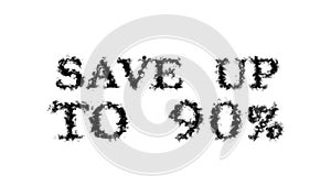 Save Up To 90% smoke text effect white isolated background
