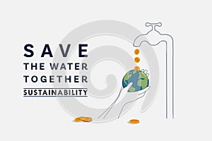 Save Water Concept. Hand holding the Earth with drop of coins from faucet. Sustainable ecology and environment conservation