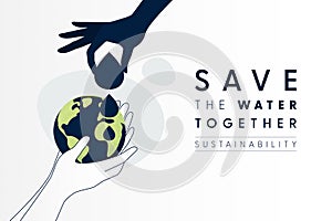 Save Water Concept. Hand holding Globe to recieve drop of water. Sustainable ecology and environment conservation concept design.