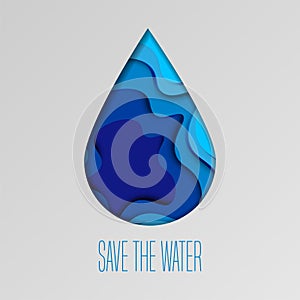 Save the water - ecology concept background with paper cut water drop. World Water Day - vector banner template