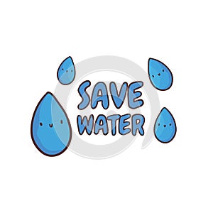 Save water lettering with rain drops. Hand drawn vector illustration Design for earth day and environment