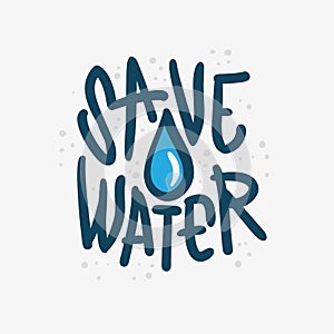 Save Water Liquid Drip Drop Vector Design