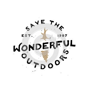 Save the wonderful outdoors - Agitational retro minimal logo.