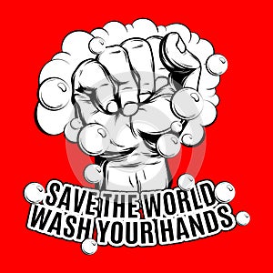 Save the World wash your hands. Vector hand drawn illustration of human fist with soap bubble isolated.