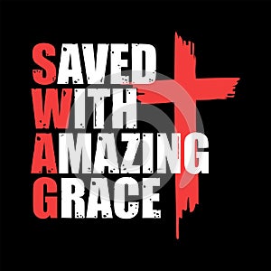 Saved With Amazing Grace T shirt Design Vector