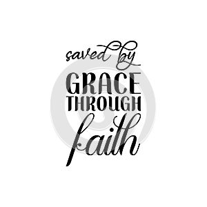 saved by grace through faith black letter quote