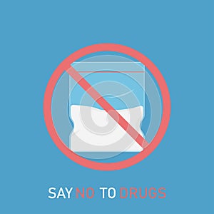 Say no to drugs bad of cocaine with no sign on blue background. Danger drug banner