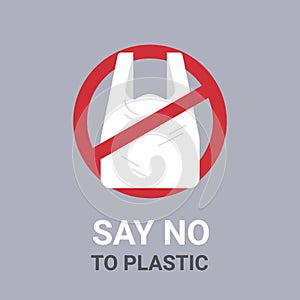 Say no to plastic bag poster pollution recycling ecology problem save the earth concept disposable cellophane and