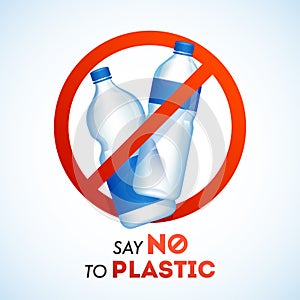 Say No To Plastic bottles ban on white background for Stop Plastic Pollution. photo